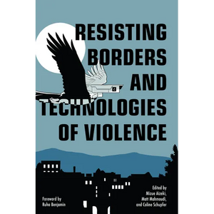 Resisting Borders and Technologies of Violence - Paperback