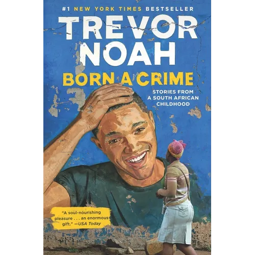 Born a Crime: Stories from a South African Childhood - Hardcover