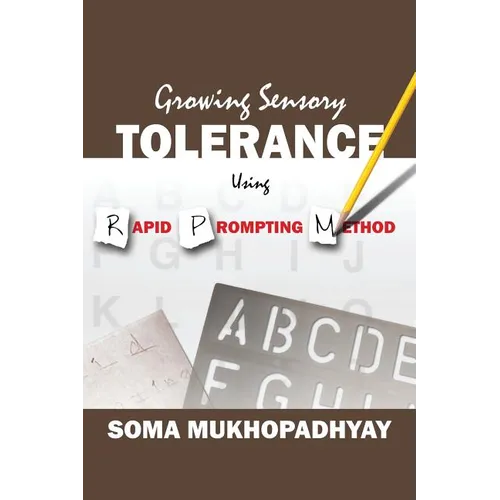 Growing Sensory Tolerance Using Rapid Prompting Method - Paperback