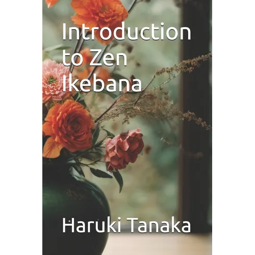 Introduction to Zen Ikebana - Paperback