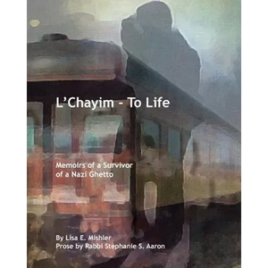 L'Chayim - To Life: Memoirs of a Survivor of a Nazi Ghetto - Paperback