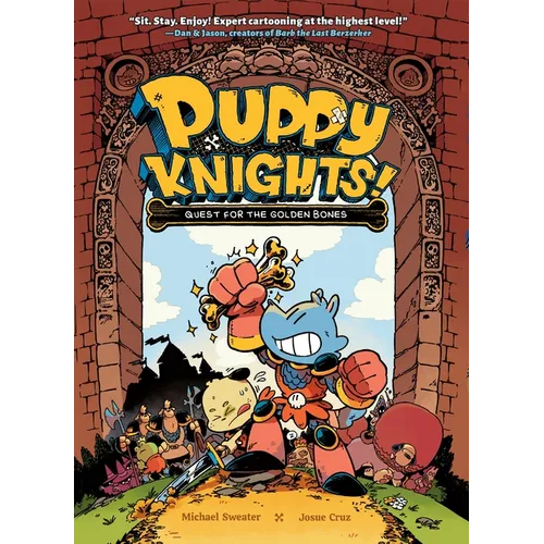 Puppy Knights: Quest for the Golden Bones: Volume 1 - Hardcover