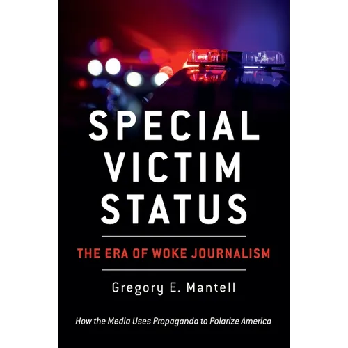 Special Victim Status, The Era Of Woke Journalism