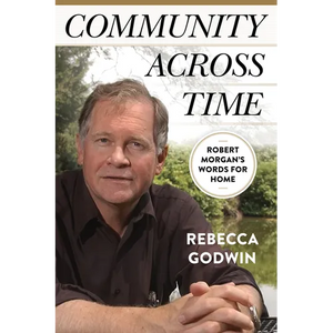 Community Across Time: Robert Morgan's Words for Home - Paperback