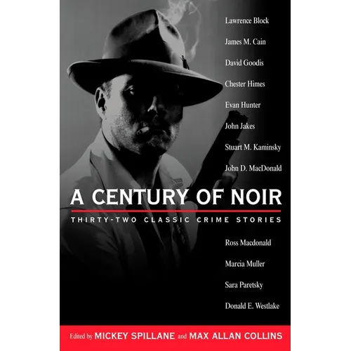 A Century of Noir: Thirty-two Classic Crime Stories - Paperback