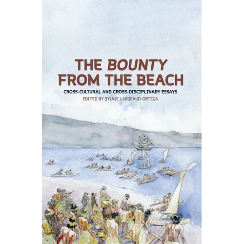The Bounty from the Beach: Cross-Cultural and Cross-Disciplinary Essays - Paperback