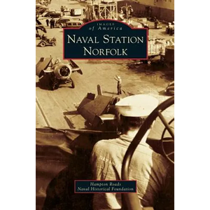 Naval Station Norfolk - Hardcover