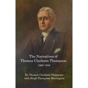The Narratives of Thomas Clarkson Thompson 1860-1938 - Paperback