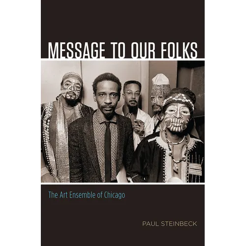 Message to Our Folks: The Art Ensemble of Chicago - Paperback