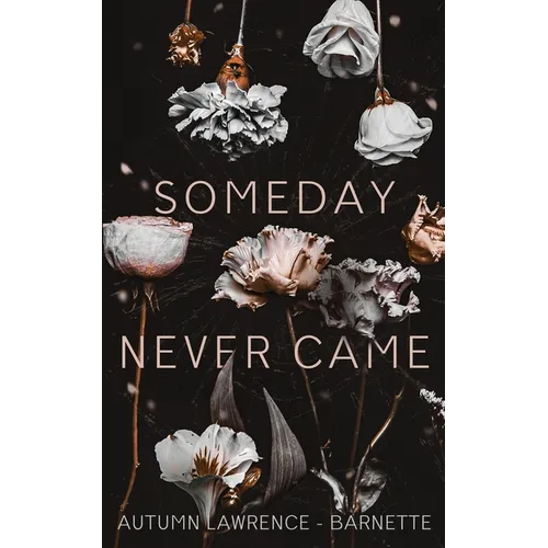 Someday Never Came - Paperback