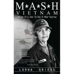 M*A*S*H Vietnam: What It's Like to Be a War Nurse - Paperback