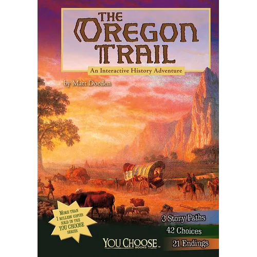 The Oregon Trail: An Interactive History Adventure - Paperback