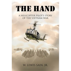 The Hand: A Helicopter Pilot's Story of the Vietnam War - Paperback