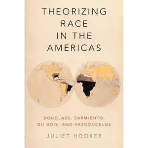 Theorizing Race in the Americas: Douglass, Sarmiento, Du Bois, and Vasconcelos - Paperback