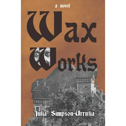 Wax Works - Paperback