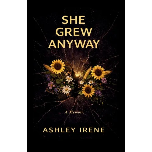 She Grew Anyway - Paperback