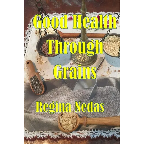 Good Health through Grains - Paperback