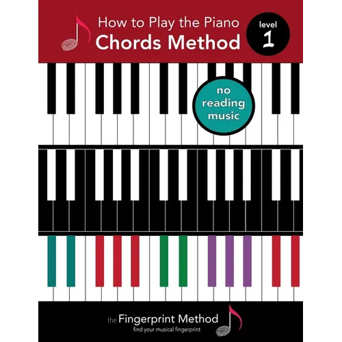 How to Play the Piano: Chords Method, Level 1 - Paperback