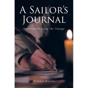 A Sailor's Journal: Impressions along the Voyage - Paperback