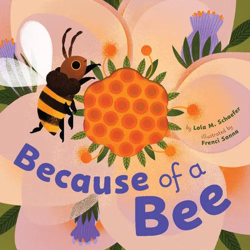 Because of a Bee - Hardcover