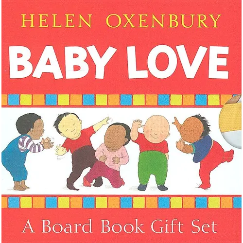 Baby Love (Boxed Set): A Board Book Gift Set/All Fall Down; Clap Hands; Say Goodnight; Tickle, Tickle - Boxed Set