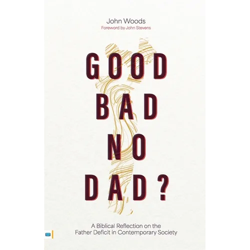 Good, Bad, No Dad? - Paperback