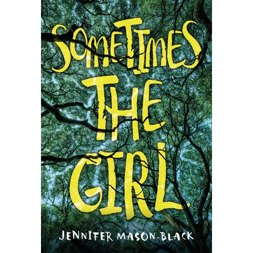 Sometimes the Girl - Hardcover