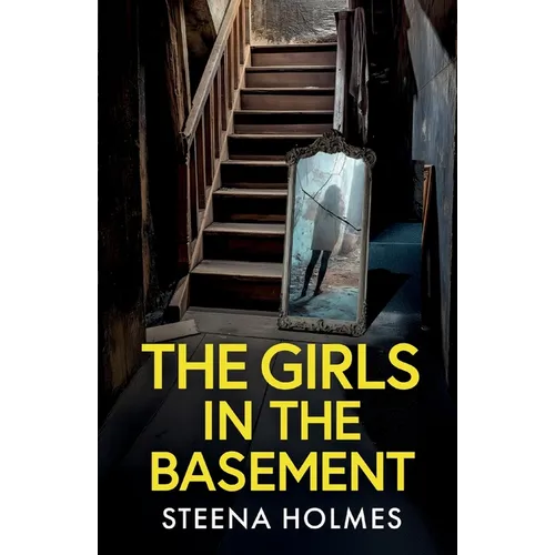 The Girls In The Basement: A totally addictive psychological thriller full of shocking twists - Paperback