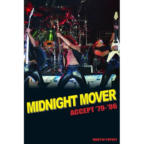 Midnight Mover: Accept '79-'96 - Paperback