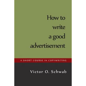 How to Write a Good Advertisement - Paperback