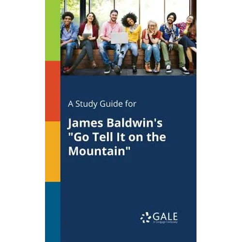A Study Guide for James Baldwin's "Go Tell It on the Mountain" - Paperback