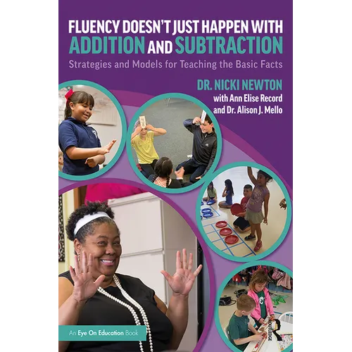 Fluency Doesn't Just Happen with Addition and Subtraction: Strategies and Models for Teaching the Basic Facts - Paperback