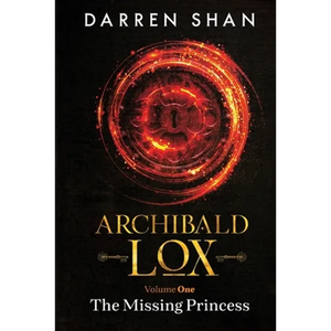 Archibald Lox Volume 1: The Missing Princess - Paperback