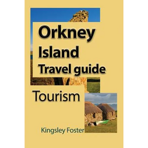 Orkney Island Travel guide: Tourism - Paperback