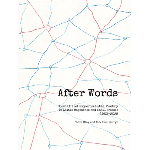 After Words: Visual and Experimental Poetry in Little Magazines and Small Presses, 1960-2025 - Paperback