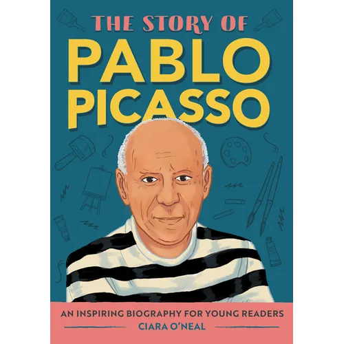 The Story of Pablo Picasso: An Inspiring Biography for Young Readers