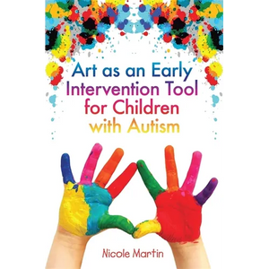 Art as an Early Intervention Tool for Children with Autism - Paperback