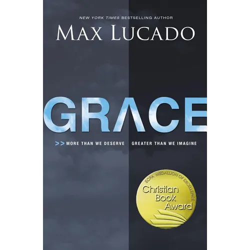 Grace: More Than We Deserve, Greater Than We Imagine - Paperback