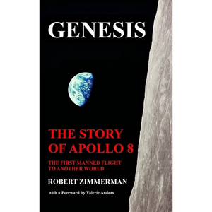 Genesis: The Story of Apollo 8: The First Manned Mission to Another World - Hardcover