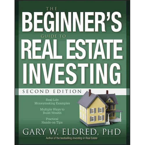 The Beginner's Guide to Real Estate Investing - Paperback