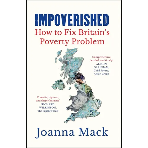 Impoverished: How to Fix Britain's Poverty Problem - Paperback