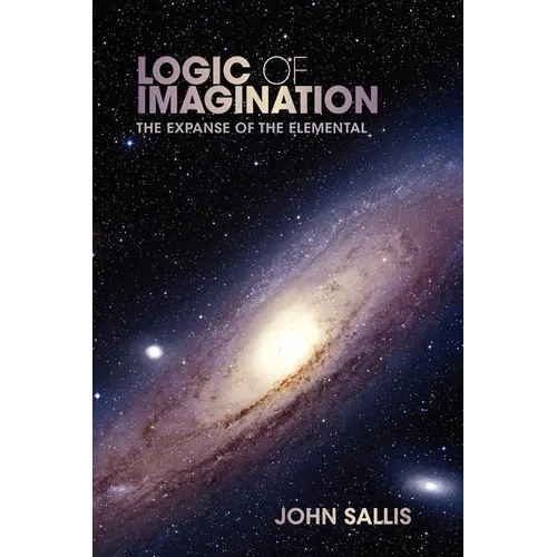 Logic of Imagination: The Expanse of the Elemental - Paperback