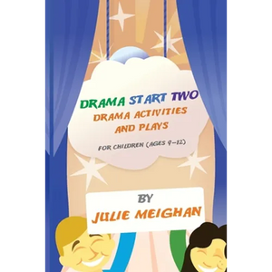 Drama Start Two Drama Activities and Plays for Children (ages 9-12): Drama Start Two - Paperback