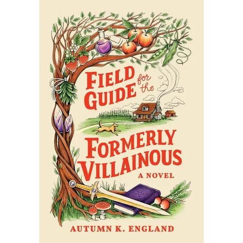 Field Guide for the Formerly Villainous - Hardcover