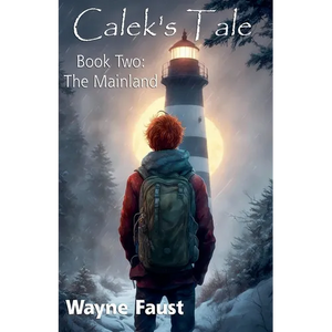 Calek's Tale Book Two - "The Mainland" - Paperback