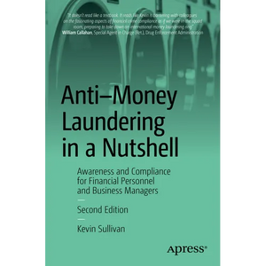 Anti-Money Laundering in a Nutshell: Awareness and Compliance for Financial Personnel and Business Managers - Paperback