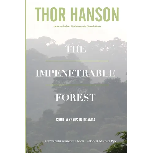 The Impenetrable Forest: Gorilla Years in Uganda - Paperback