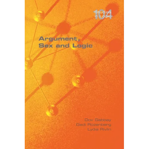 Argument, Sex and Logic - Paperback