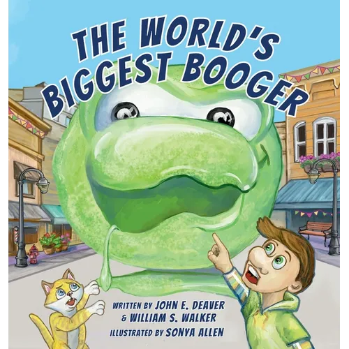 The World's Biggest Booger - Hardcover