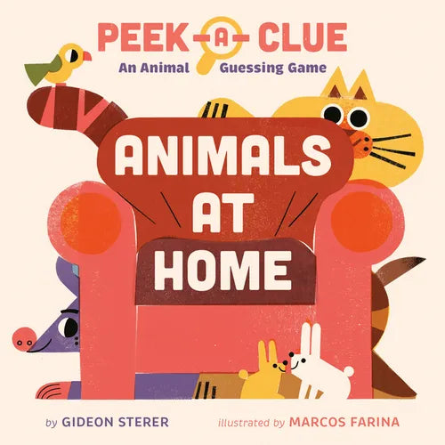 Peek-A-Clue: Animals at Home: An Animal Guessing Game - Board Book